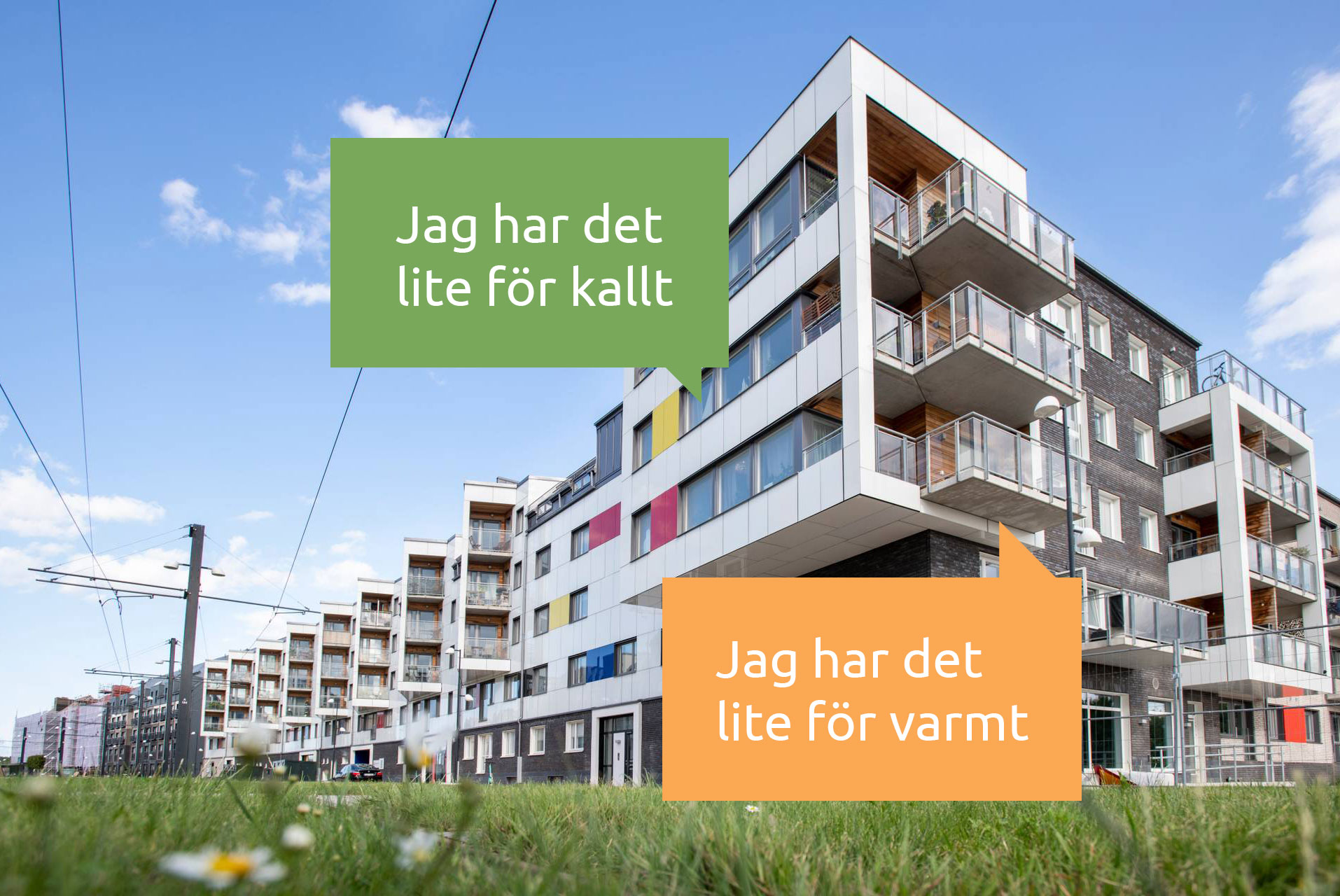Har du lite för kallt eller varmt i lägenheten?