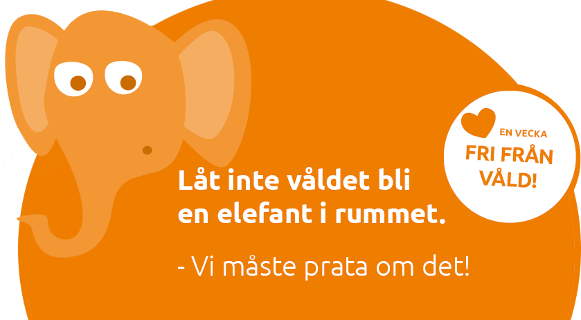 En orange elefant fyller ut hela bilden. Text på magen: Låt inte våldet bli en elefant i rummet. Vi